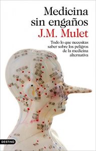 Baixar Medicina sin engaños: Todo lo que necesitas saber sobre los peligros de la medicina alternativa pdf, epub, ebook