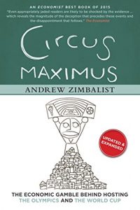 Baixar Circus Maximus: The Economic Gamble Behind Hosting the Olympics and the World Cup pdf, epub, ebook