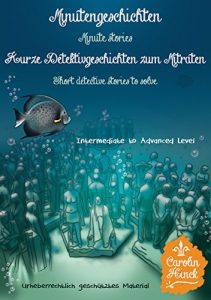 Baixar Learn German With Stories: Minutengeschichten: 10 Detektivgeschichten zum Mitraten (German Edition) pdf, epub, ebook