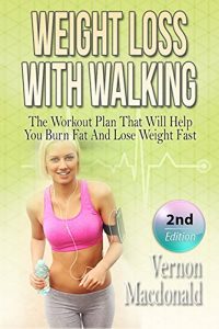 Baixar Walking: Weight Loss With Walking – The Workout Plan That Will Help You Burn Fat And Lose Weight Fast (workout plan, Aerobics, burn fat, fitness over, … how to lose weight Book 1) (English Edition) pdf, epub, ebook