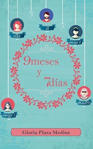 Baixar 9 meses y 7 días (Spanish Edition) pdf, epub, ebook