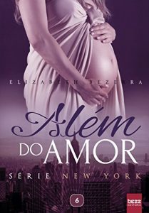 Baixar Além do Amor: Série New York – Livro 6 (Portuguese Edition) pdf, epub, ebook