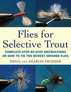Baixar Flies for Selective Trout: Complete Step-by-Step Instructions on How to Tie the Newest Swisher Flies pdf, epub, ebook