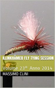 Baixar Klinkhåmer Fly Tying Session: Volume 23° Anno 2014 pdf, epub, ebook