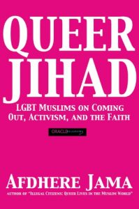 Baixar Queer Jihad: LGBT Muslims on Coming Out, Activism, and the Faith (English Edition) pdf, epub, ebook