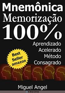 Baixar Memorização e Aprendizado Acelerado para Concursos Públicos – Mnemônica: Aprovação no ENEM, Concursos Públicos e Vestibulares (Portuguese Edition) pdf, epub, ebook