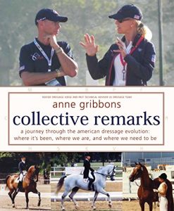 Baixar Collective Remarks: A Journey through the American Dressage Evolution: Where It’s Been, Where We Are, and Where We Need to Be pdf, epub, ebook