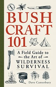 Baixar Bushcraft 101: A Field Guide to the Art of Wilderness Survival pdf, epub, ebook