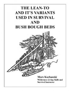 Baixar The Lean-To and It’s Variants Used in Survival and Bush Bough Beds (English Edition) pdf, epub, ebook