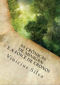 Baixar As Crônicas de Minigan e a Foice de Cronos (Portuguese Edition) pdf, epub, ebook