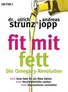 Baixar Fit mit Fett: Die Omega-3-Revolution – Gute Fette für ein fittes Gehirn – Herzinfarktrisiko senken – Depressionen vermeiden (German Edition) pdf, epub, ebook