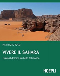 Baixar Vivere il Sahara: Guida al deserto più bello del mondo (Outdoor) pdf, epub, ebook