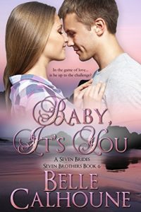 Baixar Baby It’s You (Seven Brides Seven Brothers Book 6) (English Edition) pdf, epub, ebook