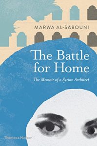 Baixar The Battle for Home: Memoir of a Syrian Architect pdf, epub, ebook