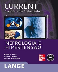 Baixar CURRENT: Nefrologia e Hipertensão – Diagnóstico e Tratamento (Lange) (Portuguese Edition) pdf, epub, ebook