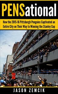 Baixar PENSational: How the 2015-16 Pittsburgh Penguins Captivated an Entire City on Their Way to Winning the Stanley Cup (English Edition) pdf, epub, ebook