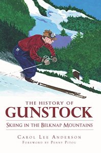 Baixar History of Gunstock, The: Skiing the Belknap Mountains (Sports) (English Edition) pdf, epub, ebook