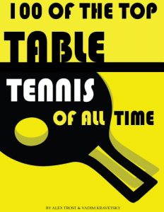 Baixar 100 of the Top Table Tennis of All Time (English Edition) pdf, epub, ebook