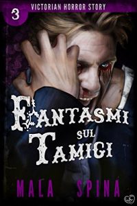 Baixar Fantasmi sul Tamigi: Urban Fantasy e Orrore (Victorian Horror Story Vol. 3) pdf, epub, ebook