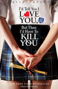 Baixar Gallagher Girls: I’d Tell You I Love You, But Then I’d Have To Kill You: Book 1 pdf, epub, ebook