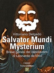 Baixar Salvator mundi Mysterium: Breve genesi del capolavoro  di Leonardo da Vinci (I Saggi) pdf, epub, ebook