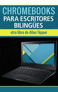 Baixar Chromebooks para escritores bilingües (Spanish Edition) pdf, epub, ebook