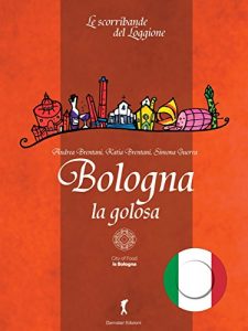 Baixar Bologna la Golosa (Damster – Quaderni del Loggione, cultura enogastronomica) pdf, epub, ebook