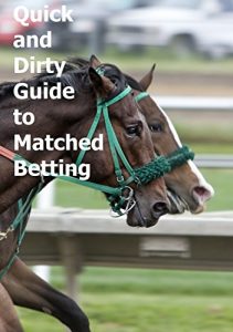 Baixar Quick and Dirty Matched Betting Guide (English Edition) pdf, epub, ebook