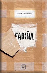 Baixar Fariña: Historias e indiscreciones del narcotráfico en Galicia (Narrativa (libros Del Ko)) (Spanish Edition) pdf, epub, ebook