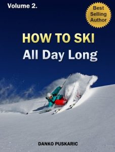 Baixar How to ski all day long – The Truth About Skiing Volume 2 (English Edition) pdf, epub, ebook