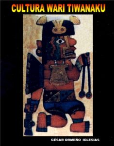 Baixar CULTURA WARI – TIWANAKU (LA CIENCIA OCULTA DE LAS CULTURAS PRECOLOMBINAS DEL PERÚ nº 9) (Spanish Edition) pdf, epub, ebook