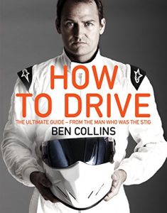 Baixar How To Drive: The Ultimate Guide, from the Man Who Was the Stig (English Edition) pdf, epub, ebook