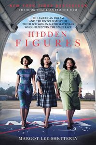 Baixar Hidden Figures: The American Dream and the Untold Story of the Black Women Mathematicians Who Helped Win the Space Race pdf, epub, ebook