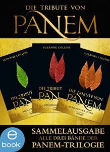 Baixar Die Tribute von Panem. Gesamtausgabe: Alle drei Bände der Panem-Trilogie (German Edition) pdf, epub, ebook