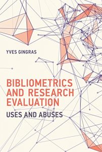 Baixar Bibliometrics and Research Evaluation: Uses and Abuses (History and Foundations of Information Science) (English Edition) pdf, epub, ebook