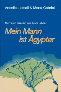 Baixar Mein Mann ist Ägypter: 15 Frauen erzählen aus ihrem Leben (German Edition) pdf, epub, ebook