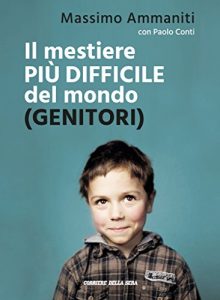 Baixar Il mestiere più difficile del mondo (genitori) pdf, epub, ebook