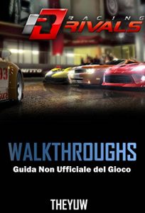 Baixar Racing Rivals Guida Non Ufficiale del Gioco pdf, epub, ebook