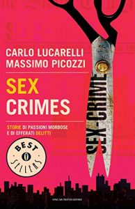 Baixar Sex Crimes: Storie di efferati crimini sessuali pdf, epub, ebook