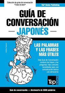 Baixar Guía de Conversación Español-Japonés y vocabulario temático de 3000 palabras (Spanish Edition) pdf, epub, ebook