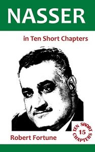 Baixar Nasser in Ten Short Chapters (English Edition) pdf, epub, ebook