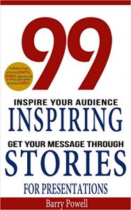 Baixar Storytelling: 99 Inspiring Stories for Presentations: Inspire your Audience & Get your Message Through (Storytelling, inspirational stories & presentation … 101,ted talks) (English Edition) pdf, epub, ebook