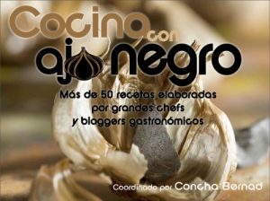 Baixar Cocina con ajo negro: Más de 50 recetas elaboradas por grandes chefs y bloggers gastronómicos. (Spanish Edition) pdf, epub, ebook