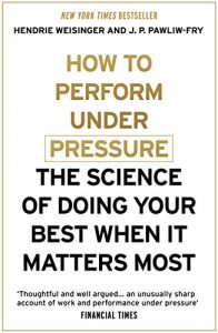 Baixar How to Perform Under Pressure: The Science of Doing Your Best When It Matters Most (English Edition) pdf, epub, ebook
