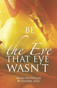 Baixar Be the Eve that Eve wasn’t: An Intercession (The Bride Book 2) (English Edition) pdf, epub, ebook