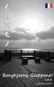 Baixar Bonghjornu Giappone! 3: Mono x Mono (Corsican Edition) pdf, epub, ebook