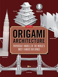 Baixar Origami Architecture: Papercraft Models of the World’s Most Famous Buildings [Downloadable Material Included]] pdf, epub, ebook