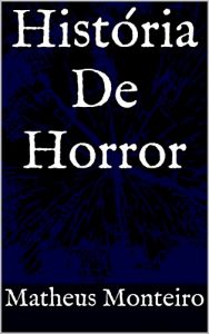 Baixar História De Horror (Portuguese Edition) pdf, epub, ebook