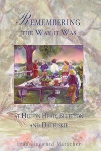 Baixar Remembering the Way it Was at Hilton Head, Bluffton and Daufuskie (English Edition) pdf, epub, ebook