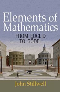 Baixar Elements of Mathematics: From Euclid to Godel pdf, epub, ebook